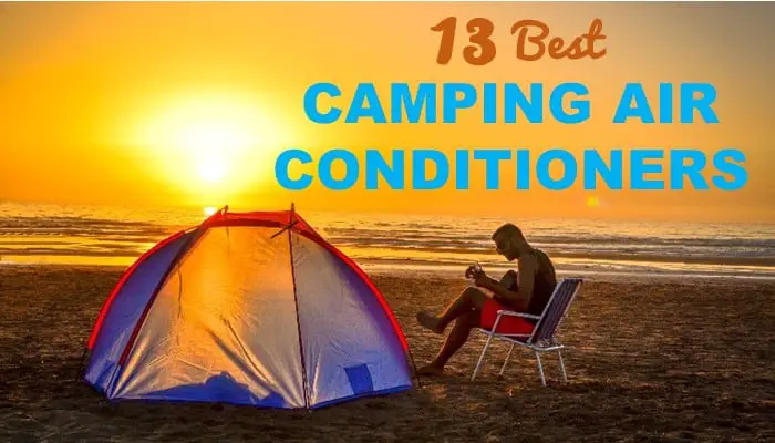 13 Best Camping Air Conditioners for Tents and RVs in 2021 - OutMore